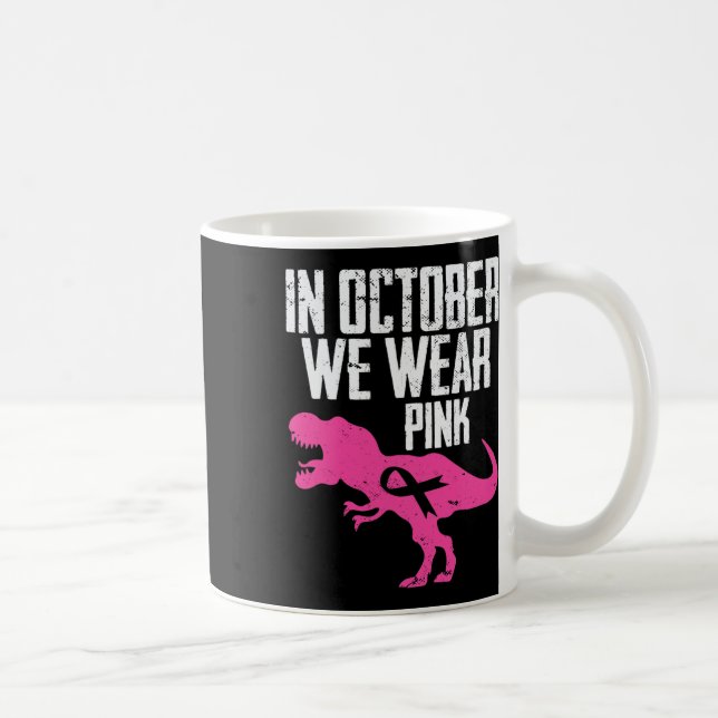 In October We Wear Pink Breast Cancer Awareness Bo Coffee Mug (Right)