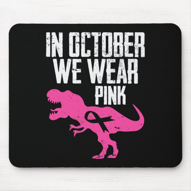 In October We Wear Pink Breast Cancer Awareness Bo Mouse Pad (Front)