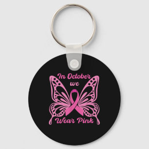 In October We Wear Pink Breast Cancer Awareness Bu Keychain