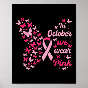 In October We Wear Pink Breast Cancer Awareness Bu Poster