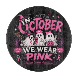 in October We Wear Pink Breast Cancer Awareness Cutting Board