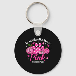 In October We Wear Pink Breast Cancer Awareness Do Keychain
