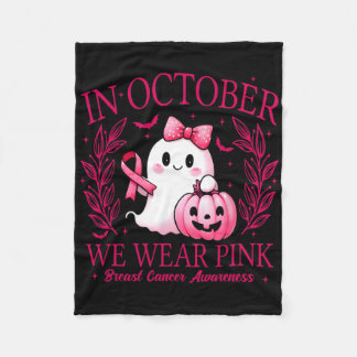 In October We Wear Pink – Breast Cancer Awareness  Fleece Blanket