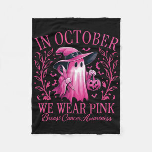 In October We Wear Pink Breast Cancer Awareness Ha Fleece Blanket