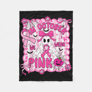 In October We Wear Pink Breast Cancer Awareness Ha Fleece Blanket