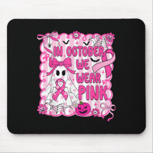 In October We Wear Pink Breast Cancer Awareness Ha Mouse Pad