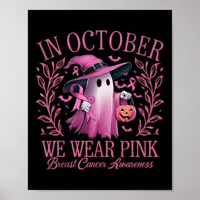 In October We Wear Pink Breast Cancer Awareness Ha Poster (Front)
