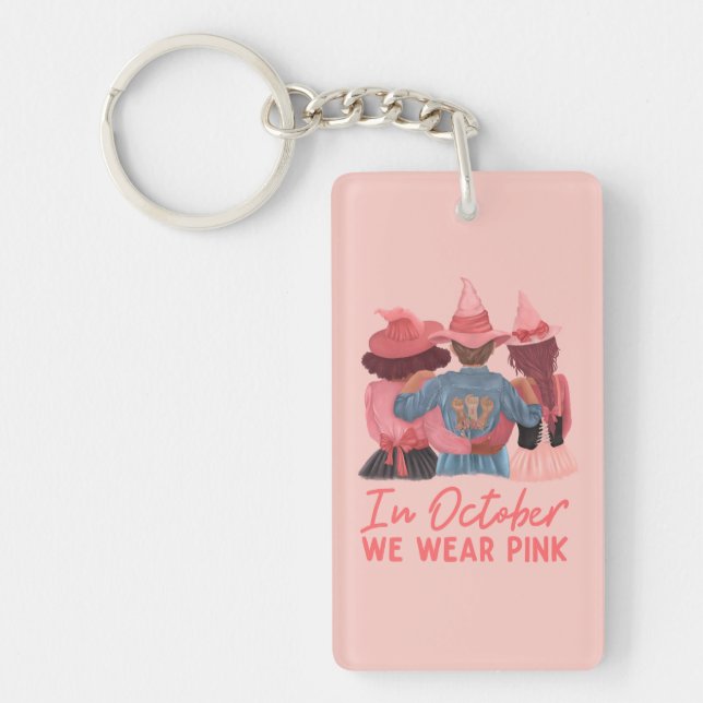 In October We Wear Pink Breast Cancer Awareness  Keychain (Front)