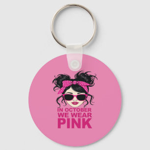 In October We Wear Pink Breast Cancer Awareness Keychain