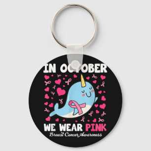 In October We Wear Pink Breast Cancer Awareness Na Keychain