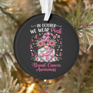 in October We Wear Pink Breast Cancer Awareness Ornament