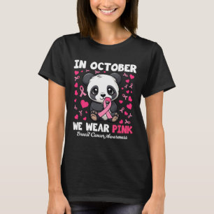 In October We Wear Pink Breast Cancer Awareness Pa T-Shirt