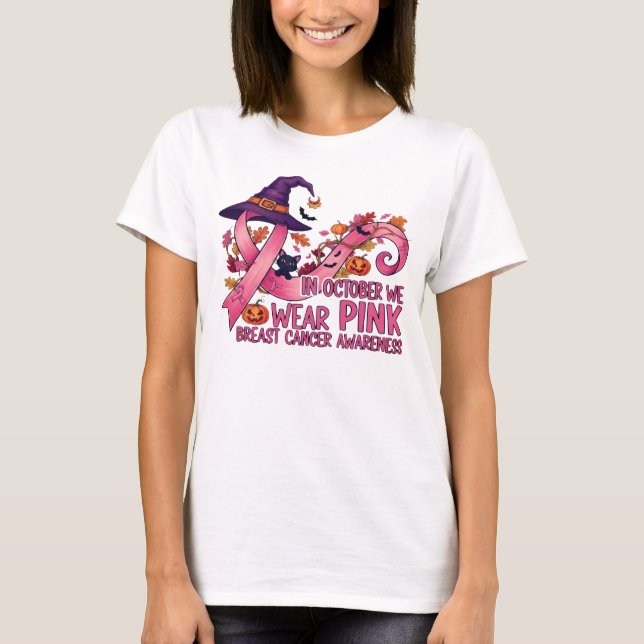 In October We Wear Pink – Breast Cancer Awareness T-Shirt (Front)
