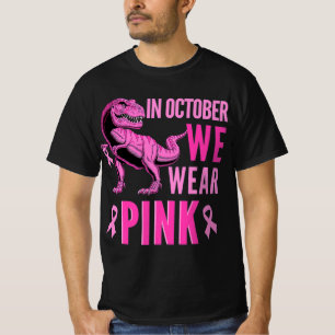 In October We Wear Pink Breast Cancer Awareness T- T-Shirt