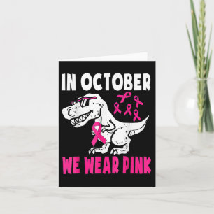 In October We Wear Pink Breast Cancer Awareness To Card