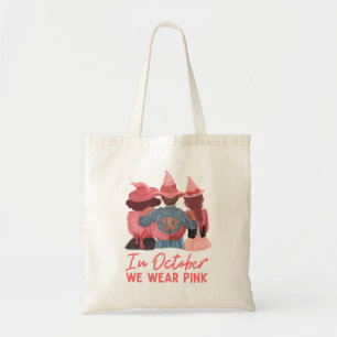 In October We Wear Pink Breast Cancer Awareness Tote Bag