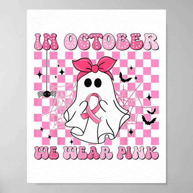 In October We Wear Pink Breast Cancer Ghosts Hallo Poster (Front)