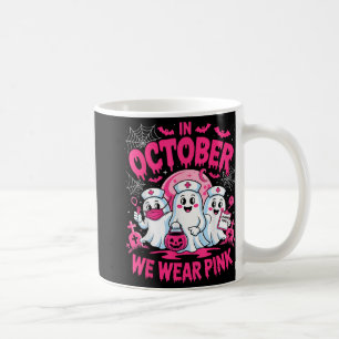In October We Wear Pink Breast Cancer Nurse Ghost Coffee Mug