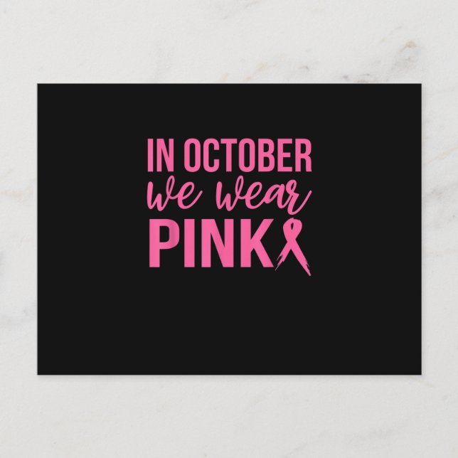 In October We Wear Pink Breast Cancer Support Wome Postcard (Front)