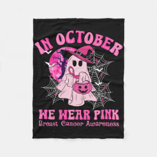 In October We Wear Pink Breast Cancer Women Ghost Fleece Blanket