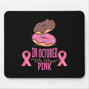 In October We Wear Pink Breast Cancer Women  Mouse Pad
