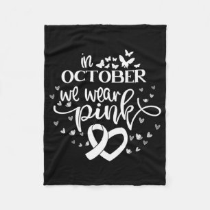 In October We Wear Pink Butterflies Breast Cancer  Fleece Blanket