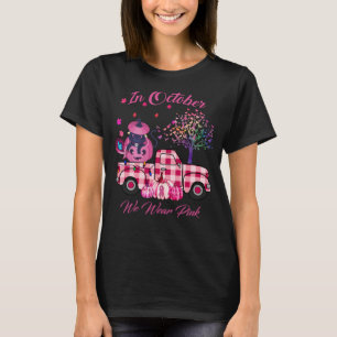 in october We Wear Pink Cat Pumpkin Truck Breast  T-Shirt
