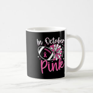 In October We Wear Pink Cheerleading Football Brea Coffee Mug