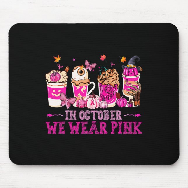 In October We Wear Pink Coffee Eye Latte Fall Autu Mouse Pad (Front)