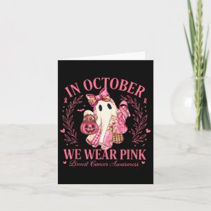 In October We Wear Pink Cute Ghost Halloween Breas Card