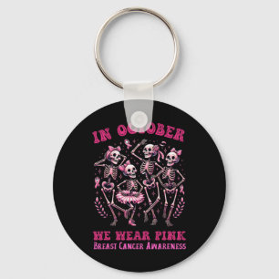 In October We Wear Pink Dancing Skeletons Breast C Keychain