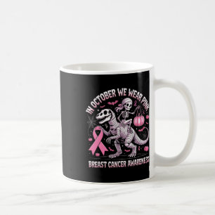 In October We Wear Pink Dinosaur Skeleton Breast C Coffee Mug