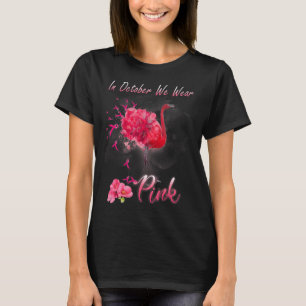 In October We Wear Pink Flamingo Breast Cancer Awa T-Shirt
