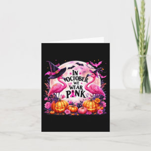 In October We Wear Pink Flamingo Breast Cancer Hal Card
