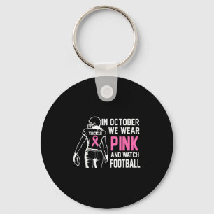 In October We Wear Pink Football Breast Cancer Awa Keychain
