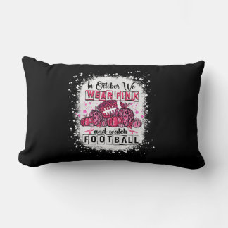 In October We Wear Pink Football Breast Cancer Awa Lumbar Pillow