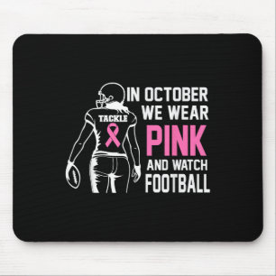In October We Wear Pink Football Breast Cancer Awa Mouse Pad