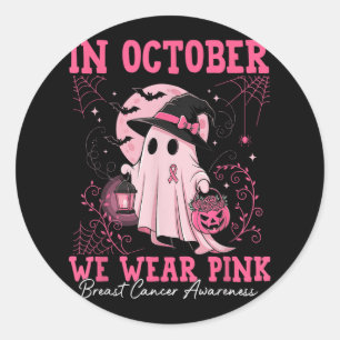 In October We Wear Pink Ghost Breast Cancer Awaren Classic Round Sticker