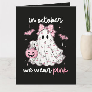 in October We Wear Pink Ghost Halloween Card