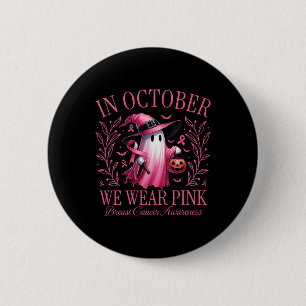 In October We Wear Pink Ghost Witch Breast Cancer 2 Inch Round Button