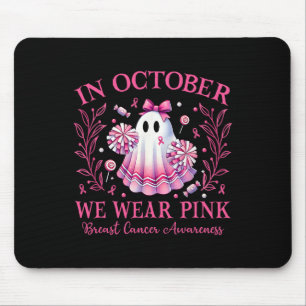 In October We Wear Pink Ghost Witch Breast Cancer Mouse Pad