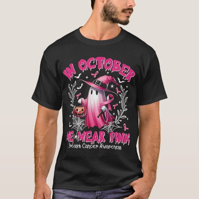 In October We Wear Pink Ghost Witch Breast Cancer  T-Shirt (Front)
