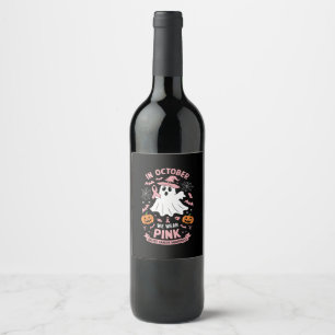 In October We Wear Pink Ghost Witch Breast Cancer  Wine Label