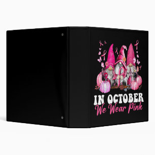 In October We Wear Pink Gnome Breast Cancer Awaren Binder