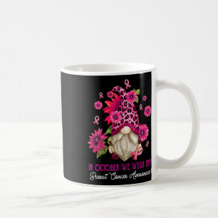 In October We Wear Pink Gnome Breast Cancer Awaren Coffee Mug