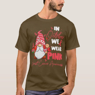 In October We Wear Pink Gnome Breast Cancer Awaren T-Shirt
