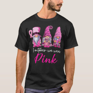 In October We Wear Pink Gnome Breast Cancer Awaren T-Shirt