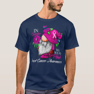 In October We Wear Pink Gnome Breast Cancer Awaren T-Shirt