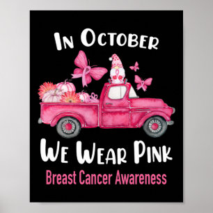In October We Wear Pink Gnomes Truck Breast Cancer Poster
