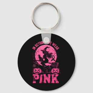 In October We Wear Pink Halloween Breast Cancer Aw Keychain